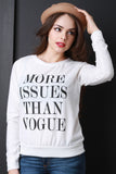 More Issues Than Vogue Hacci Sweatshirt